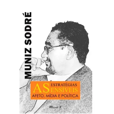 As estratégias sensíveis. afeto, mídia e política