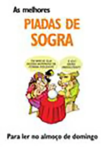 As melhores piadas de sogra: As melhores piadas de sogra: