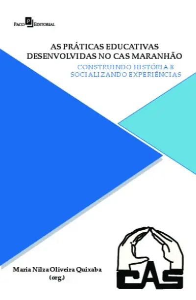 As práticas educativas desenvolvidas no CAS Maranhão