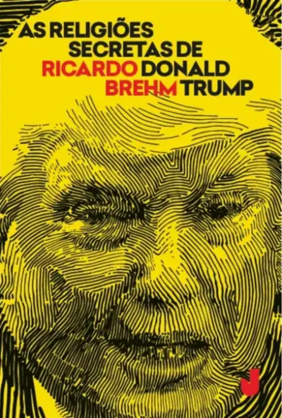As religiões secretas de Donald Trump