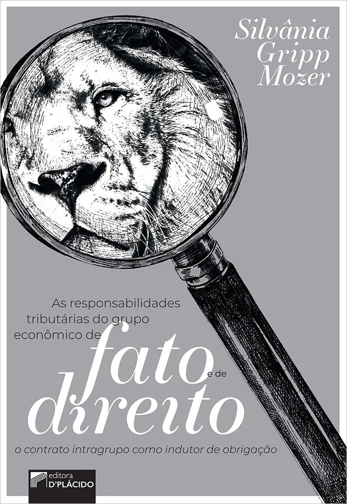 As responsabilidades tributárias do grupo econômico de fato e de direito: o contrato intragrupo como indutor de obrigação As responsabilidades tributárias do grupo econômico de fato e de direito: o contrato intragrupo como indutor de obrigação