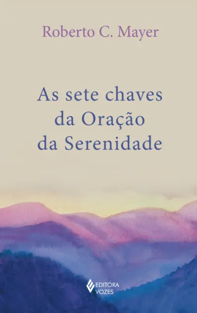 As sete chaves da oração da serenidade