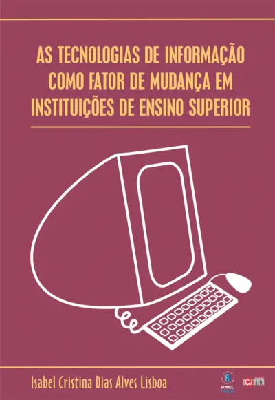 As tecnologias de informação como fator de mudança em instituições de Ensino Superior