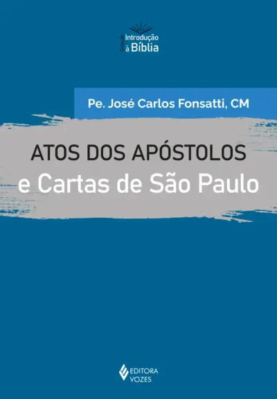 Atos dos apóstolos e cartas de são paulo