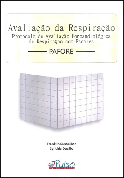Avaliação da respiração: protocolo de avaliação fonoaudiológica da respiração com escores