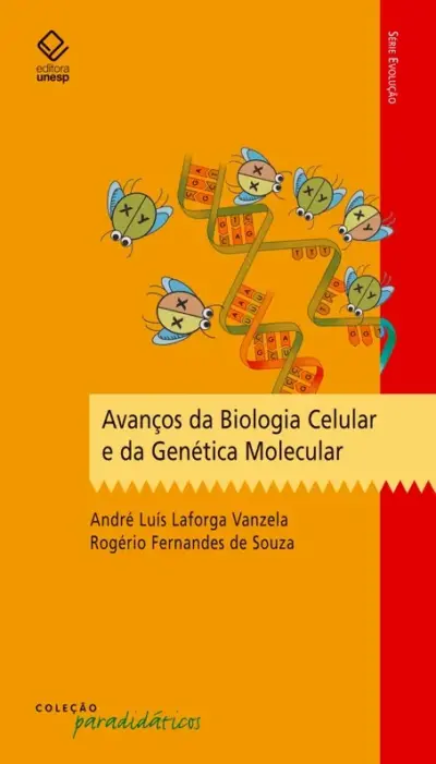Avanços da biologia celular e da genética molecular