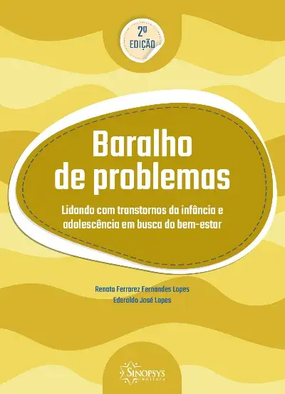 Baralho de problemas: lidando com transtornos da infância e adolescência em busca do bem-estar 2ª edição