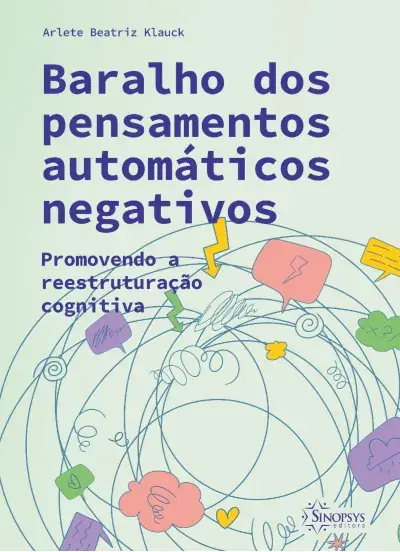 Baralho dos pensamentos automáticos negativos: promovendo a reestruturação cognitiva
