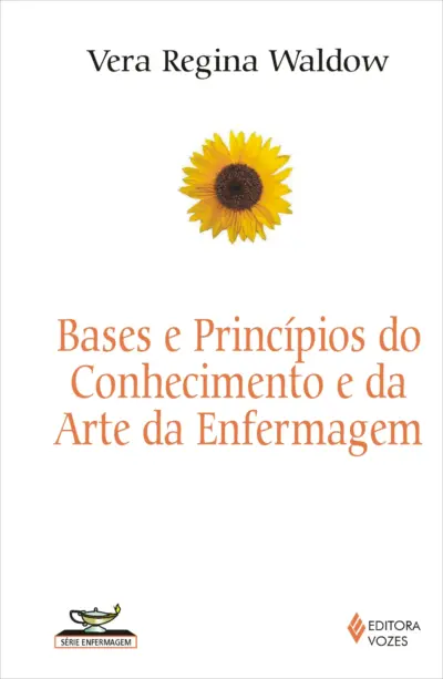 Bases e princípios do conhecimento e da arte da enfermagem