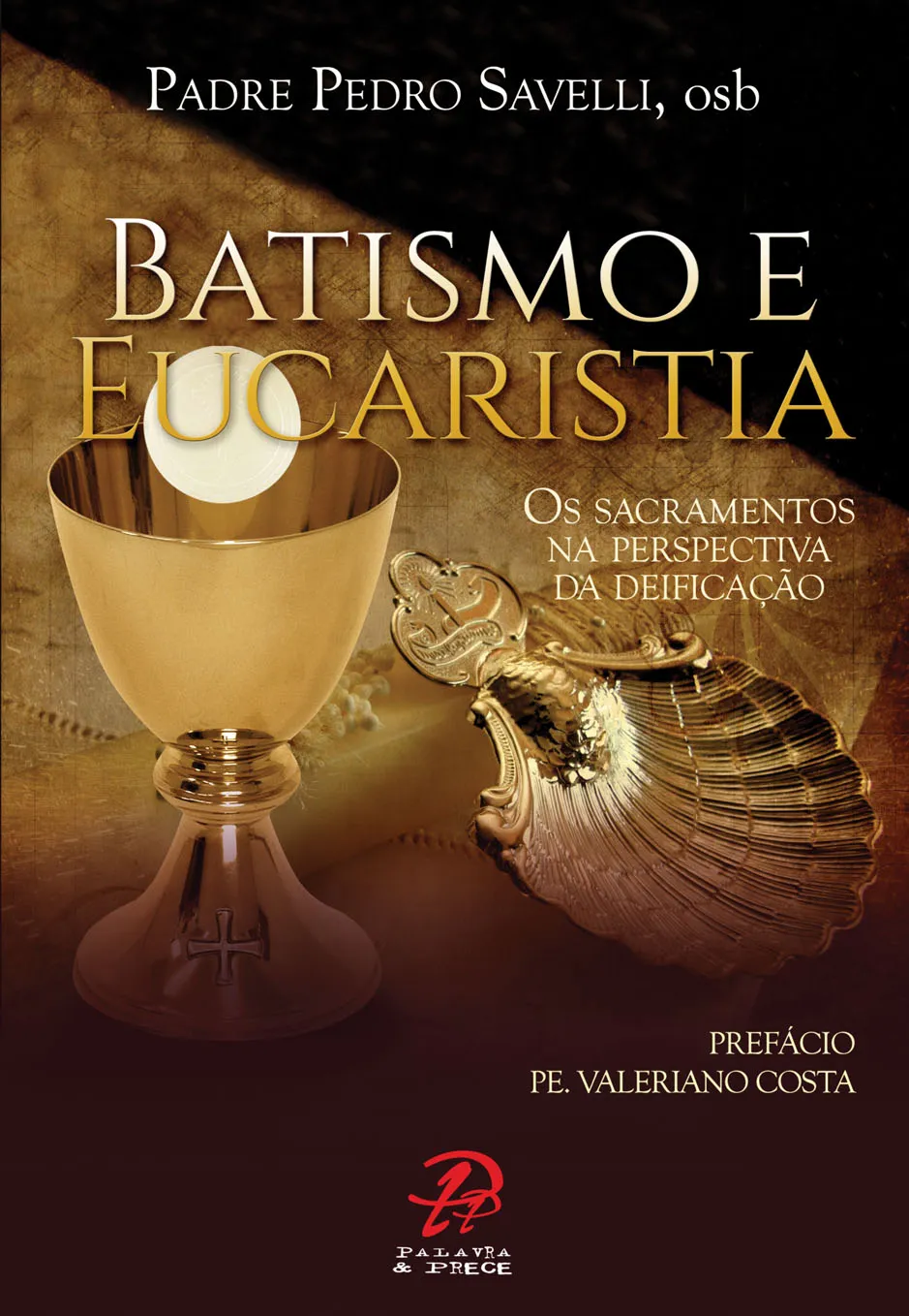 Batismo e eucaristia: os sacramentos na perspectiva da deificação Batismo e eucaristia: os sacramentos na perspectiva da deificação