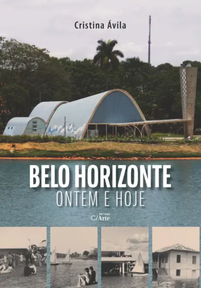 Belo Horizonte: ontem e hoje