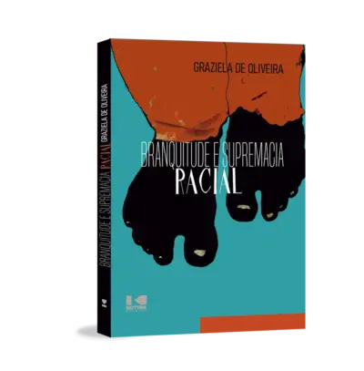 Branquitude e supremacia racial