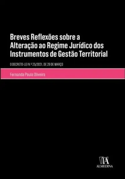 Breves reflexões sobre as alterações ao regime jurídico dos instrumentos de gestão territorial