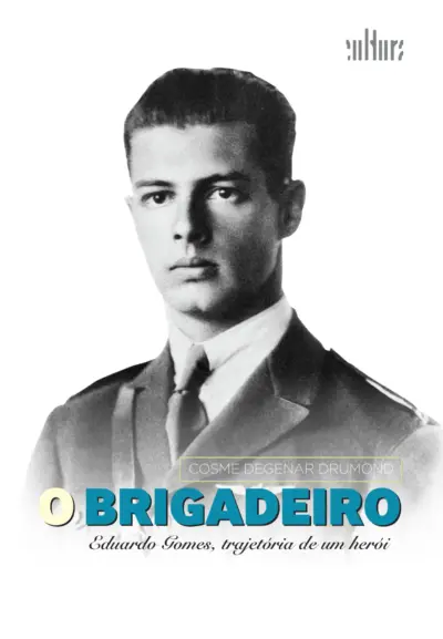 Brigadeiro eduardo gomes, o