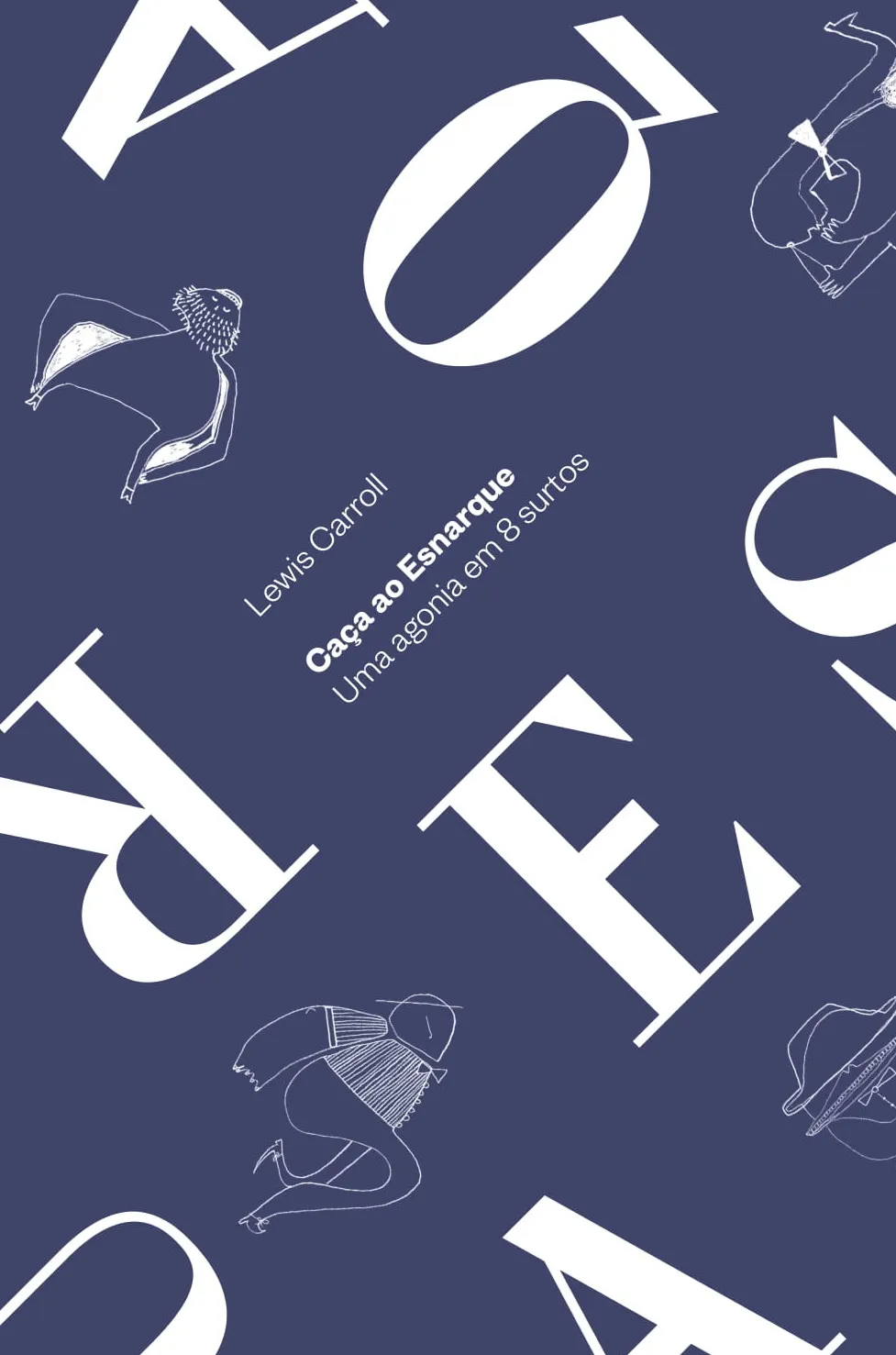 Caça ao Esnarque: uma agonia em 8 surtos Caça ao Esnarque: uma agonia em 8 surtos