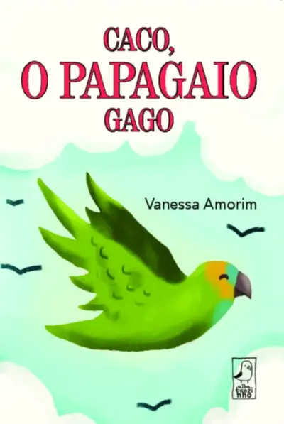 Caco, o papagaio gago