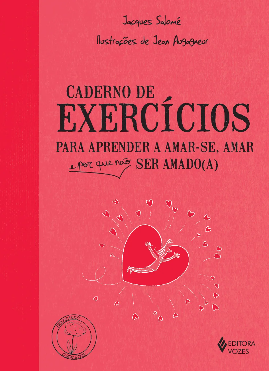 Caderno de exercícios para aprender a amar-se, amar e por que não ser amado(a): Caderno de exercícios para aprender a amar-se, amar e por que não ser amado(a):