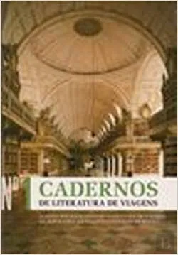 Cadernos de literatura de viagens: Número 1 – 2008 Cadernos de literatura de viagens: Número 1 – 2008