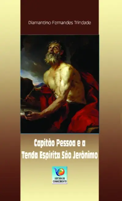 Capitão pessoa e a tenda espírita São Jerônimo