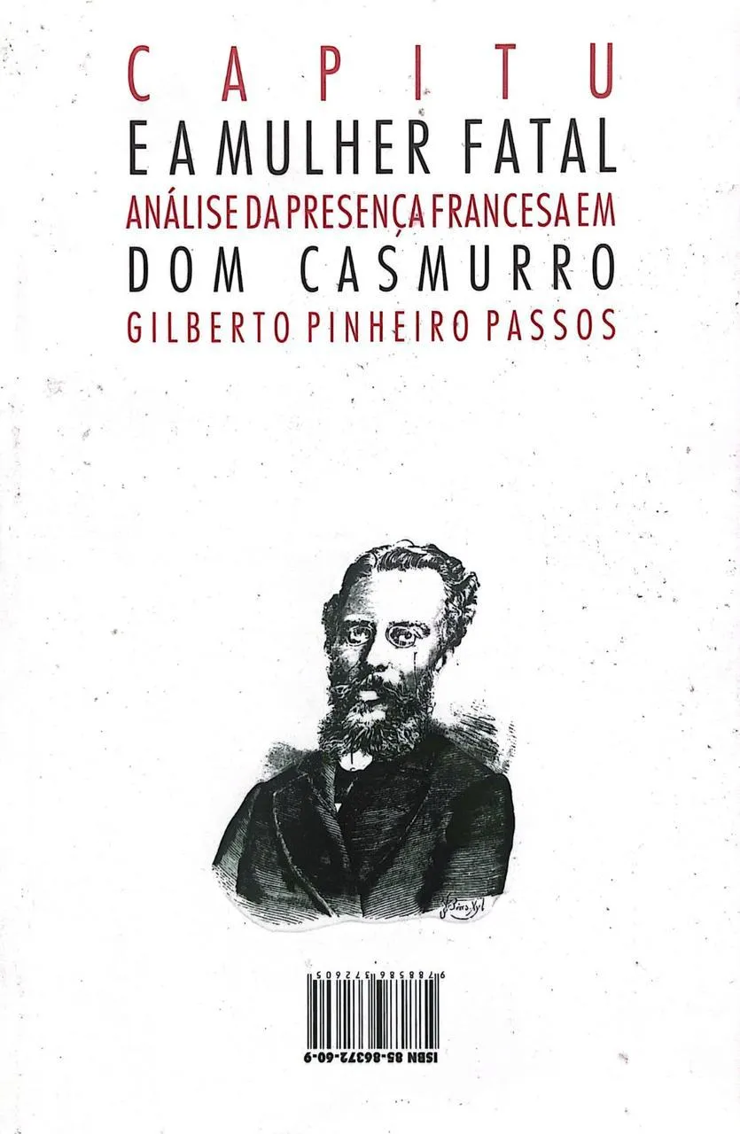 Capitu e a mulher fatal: análise da presença francesa em Dom Casmurro Capitu e a mulher fatal Quarta Capa