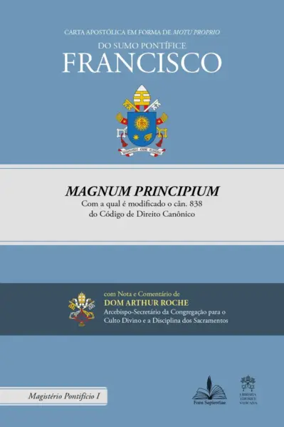 Carta apostólica em forma de motu proprio magnum principium com a qual é modificado o cân. 838 do código de direito canônico