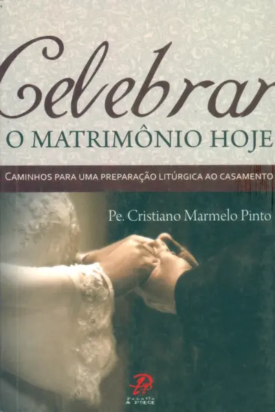 Celebrar o matrimônio hoje