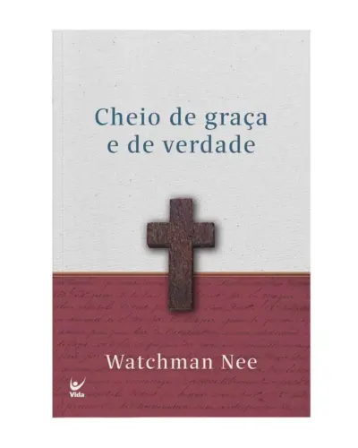 Cheio de graça e de verdade