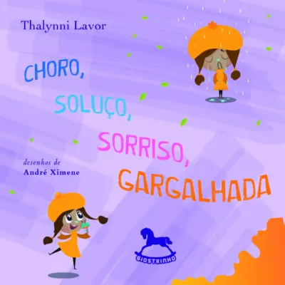 Choro, soluço, sorriso, gargalhada