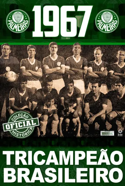 Coleção Oficial Histórica Palmeiras - Tricampeão Brasileiro de 1967
