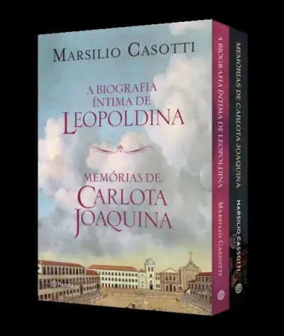 Coletânea - Memórias de Carlota Joaquina e a biografia íntima de Leopoldina