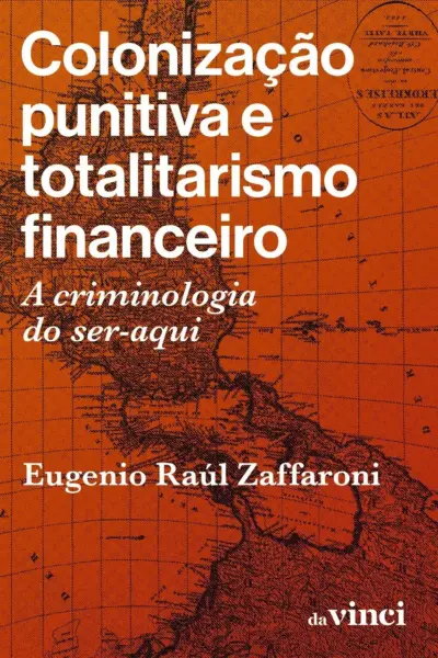 Colonização punitiva e totalitarismo financeiro