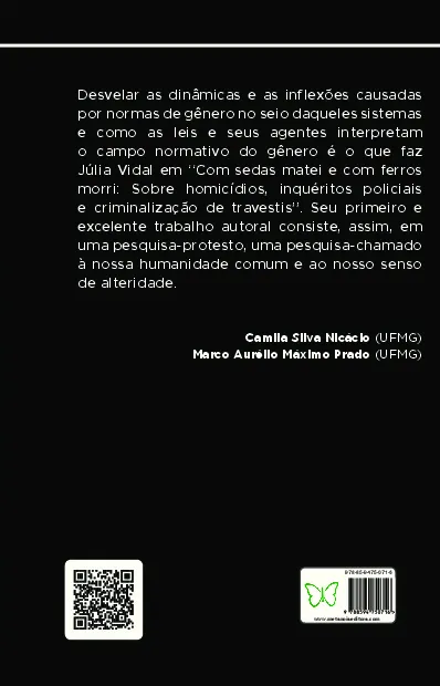 Com sedas matei e com ferros morri: sobre homicídios, inquéritos policiais e criminalização de travestis Com sedas matei e com ferros morri Quarta Capa