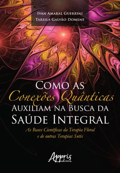 Como as conexões quânticas auxiliam na busca da saúde integral