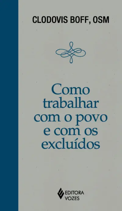 Como trabalhar com o povo e com os excluídos