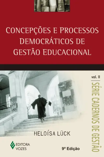 Concepções e processos democráticos de gestão educacional vol.ii