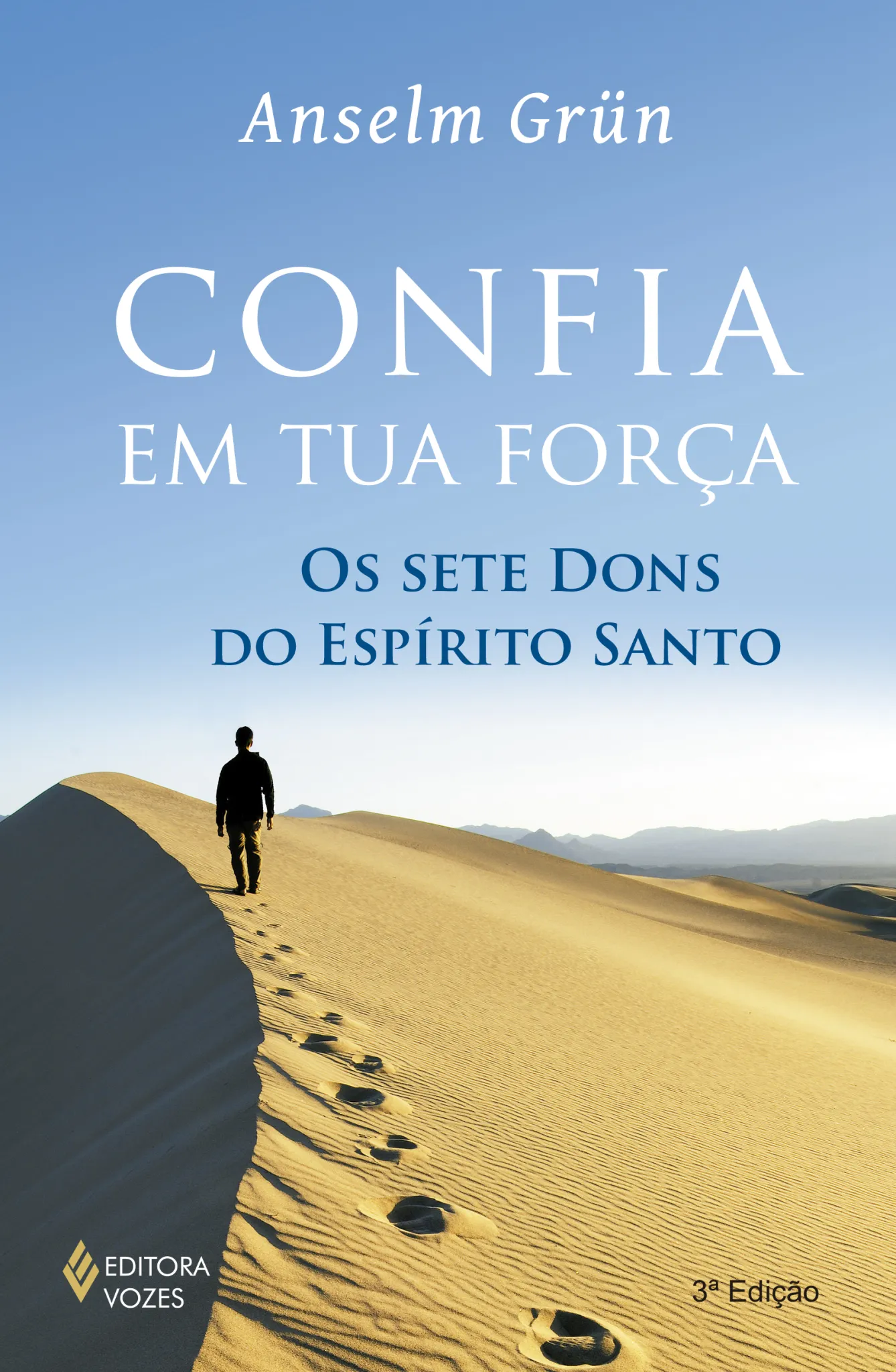 Confia em tua força: os sete dons do espírito santo Confia em tua força: os sete dons do espírito santo