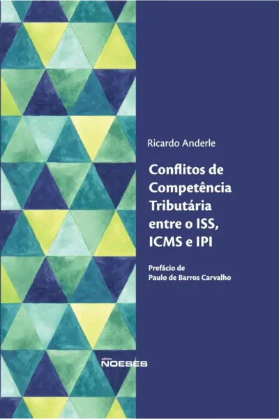Conflitos de competência tributária entre o ISS, ICMS e IPI