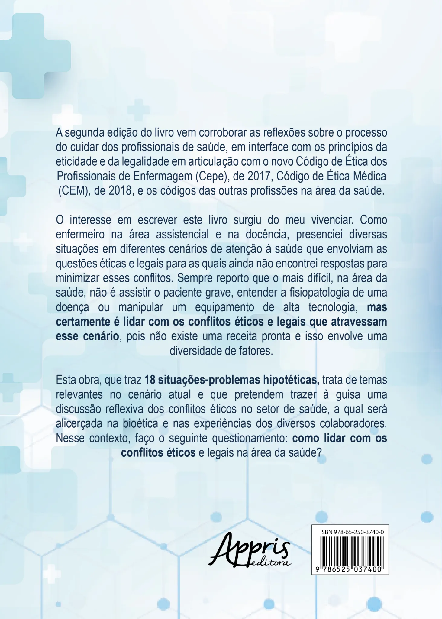 Conflitos éticos na área da saúde: como lidar com essa situação Conflitos éticos na área da saúde Quarta Capa