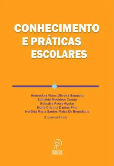 Conhecimento e práticas escolares