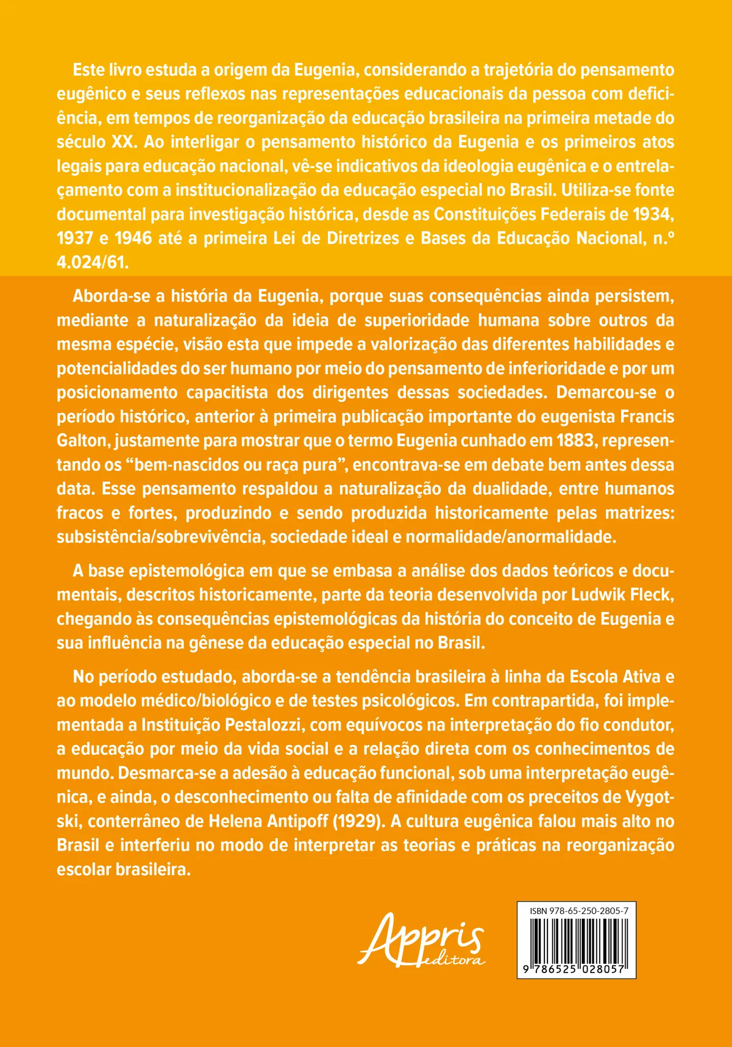 Consequências epistemológicas da eugenia na gênese da educação especial no Brasil: Consequências epistemológicas da eugenia na gênese da educação especial no Brasil Quarta Capa