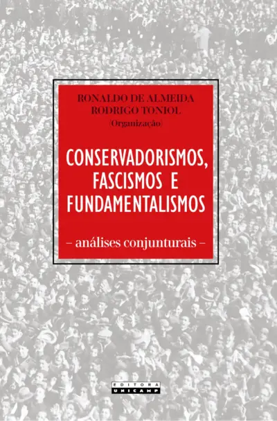 Conservadorismos, fascismos e fundamentalismos