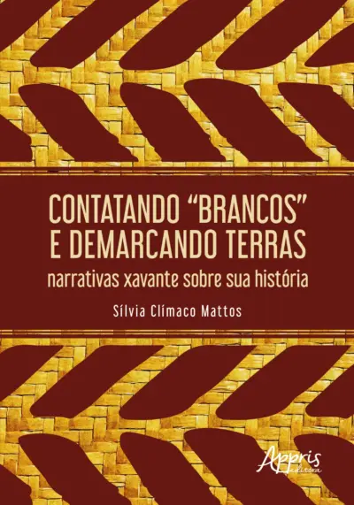 Contatando “brancos” e demarcando terras