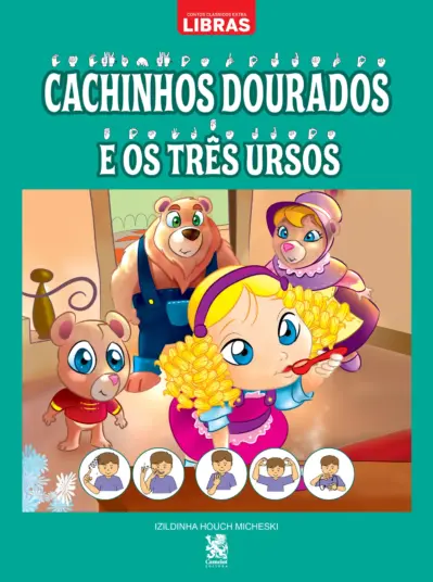 Contos clássicos em libras - Cachinhos dourados e os três