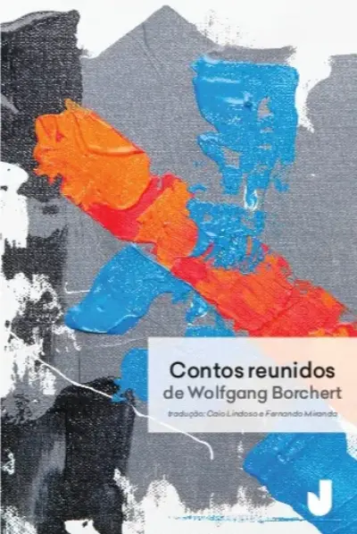 Contos reunidos de Wolfgang Borchert