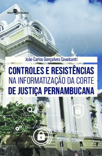 Controles e resistências na informatização da corte de justiça pernambucana