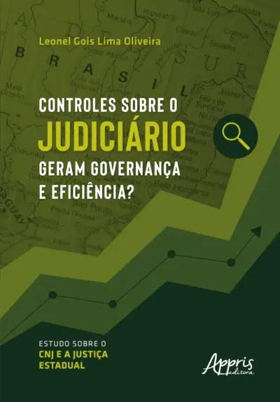 Controles sobre o judiciário geram governança e eficiência?