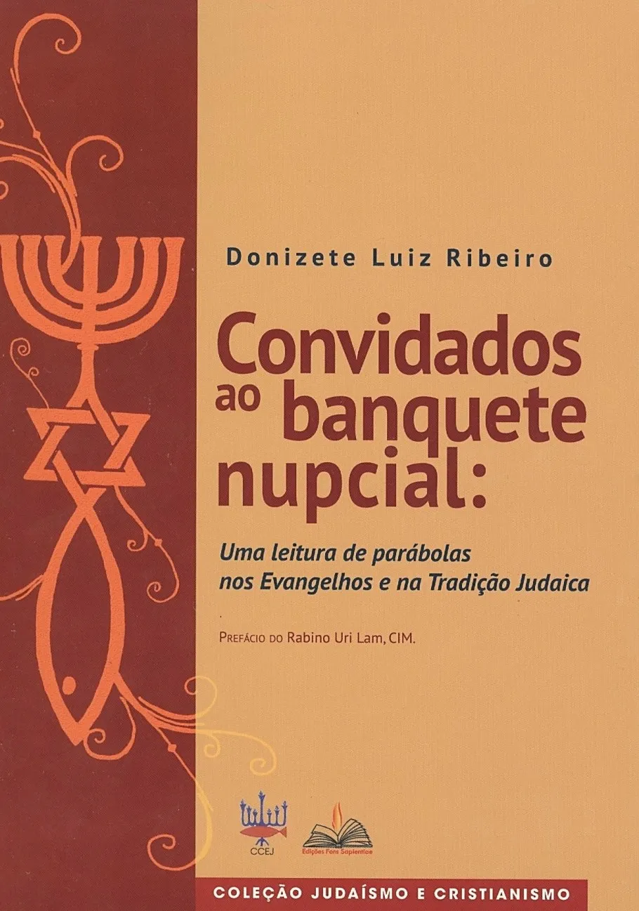 Convidados ao banquete nupcial: Uma leitura de parábolas nos evangelhos e na tradição judaica Convidados ao banquete nupcial: Uma leitura de parábolas nos evangelhos e na tradição judaica