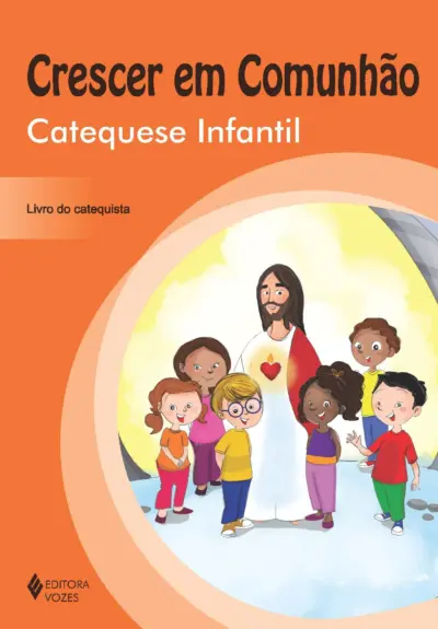Crescer em comunhão catequese infantil - catequista