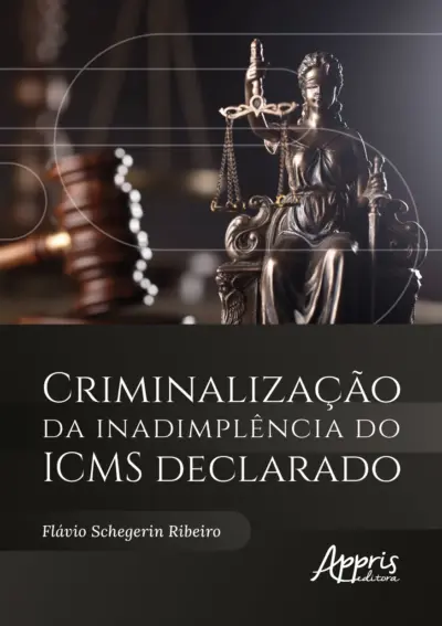 Criminalização da inadimplência do ICMS declarado