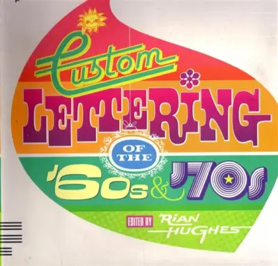 Custom lettering of the 60s & 70s